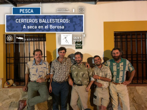 Imagen de Certeros Ballesteros: A seca en el Borosa - 2