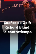 Imagen de Sueños de Golf (2022): Richard Bland, a contratiempo - 1