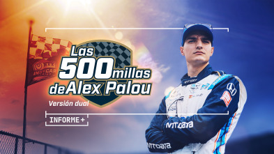Imagen de Informe Plus+. Las 500 millas de Alex Palou - 2