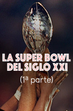 Imagen de La Super Bowl del Siglo XXI (1ª parte) - 1