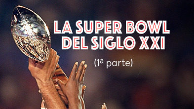 Imagen de La Super Bowl del Siglo XXI (1ª parte) - 2