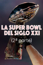 Imagen de La Super Bowl del Siglo XXI (2ª parte) - 1