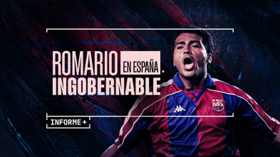 Imagen de Informe Plus+. Romario en España - 2