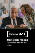 Imagen de Espacio M+ (T1): Como Dios manda. La comedia más LGTBIQ+, o no... - 1