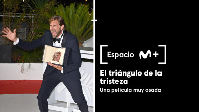 Imagen de Espacio M+ (T1): El triángulo de la tristeza. Una película muy osada - 2