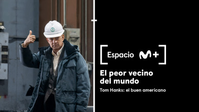 Imagen de Espacio M+ (T1): El peor vecino del mundo. Tom Hanks: el buen americano - 2