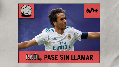 Imagen de Especial Liga: Raúl, pase sin llamar - 4