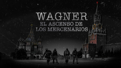 Imagen de Wagner: el ascenso de los mercenarios  - 2