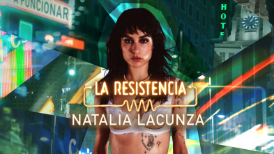 Imagen de La Resistencia (T7): Natalia Lacunza - 2
