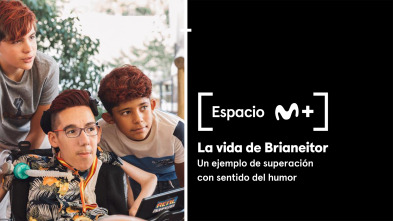 Imagen de Espacio M+ (T1): La vida de Brianeitor. Un ejemplo de superación con sentido del humor - 2