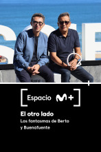 Imagen de Espacio M+ (T1): El otro lado. Los fantasmas de Berto y Buenafuente - 1