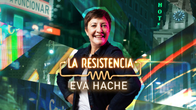 Imagen de La Resistencia (T7): Eva Hache - 2