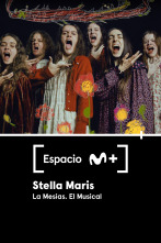 Imagen de Espacio M+ (T1): Stella Maris. La Mesías. El Musical - 1
