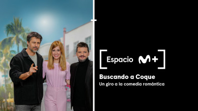 Imagen de Espacio M+ (T1): Buscando a Coque. Un giro a la comedia romántica - 2