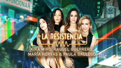 Imagen de La Resistencia (T7): María Hervás, Raquel Guerrero, Kira Miró y Paula Gallego - 2