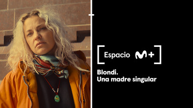 Imagen de Espacio M+ (T1): Blondi. Una madre singular - 2