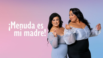 Imagen de ¡Menuda es mi madre! (T4) - 2