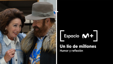 Imagen de Espacio M+ (T2): Un lío de millones. Humor y reflexión - 2