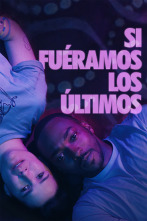 Imagen de Si fuéramos los últimos - 1