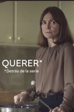 Imagen de Querer. Detrás de la serie (T1) - 1
