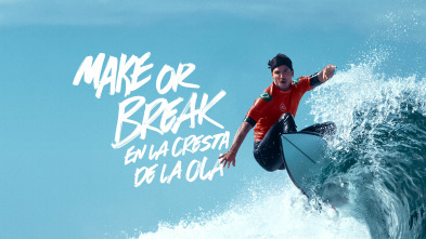 Imagen de Make or Break: En la cresta de la ola  - 2