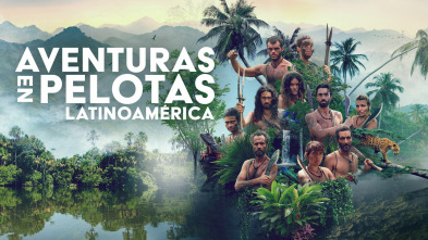Imagen de Aventuras en pelotas: Latinoamérica (T1) - 2