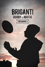 Imagen de Informe Plus+. Briganti. Rugby vs mafia - 1