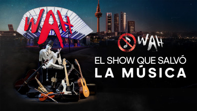 Imagen de WAH: El show que salvó la música - 2