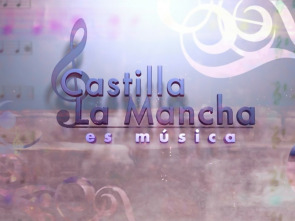 Imagen de Castilla La Mancha es Música - 1