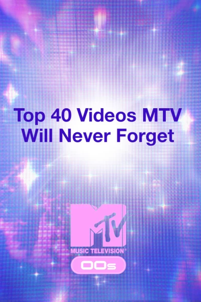 Top 40 Videos MTV Will Never Forget